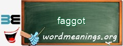 WordMeaning blackboard for faggot